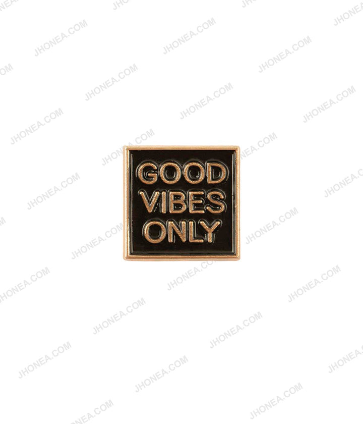 Good Vibes Only Black with Gold Square Shape Hotfix for Shirts